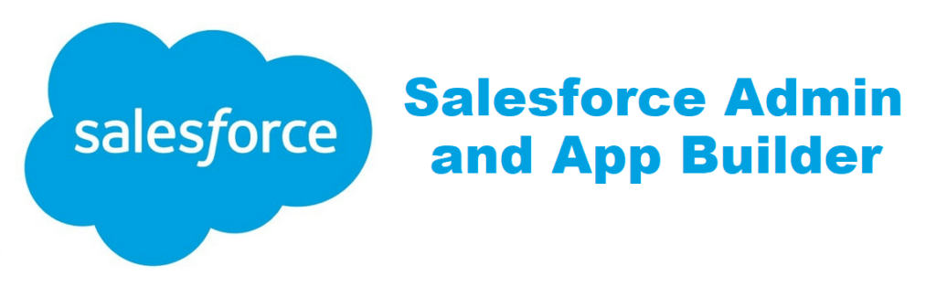 Salesforce Admin and App Builder